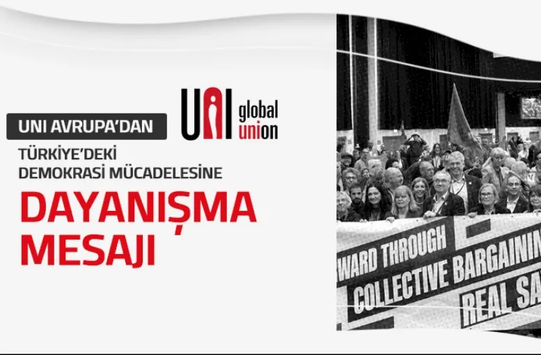 UNI Europa Delivers Strong Support Message for Democracy and Workers' Rights Struggle in Turkey