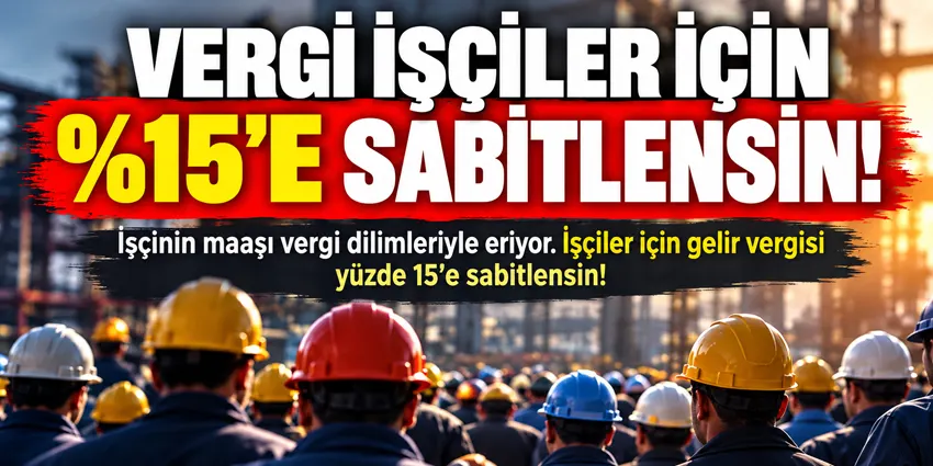 Tekgıda-İş: İşçiler için gelir vergisi oranı yüzde 15'e sabitlenmeli